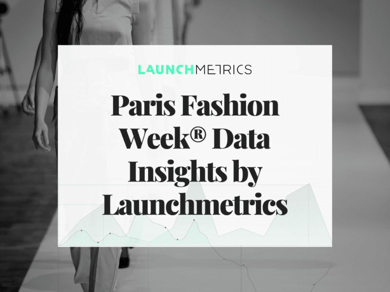 SS24 Paris Fashion Week® Data Insights by Launchmetrics